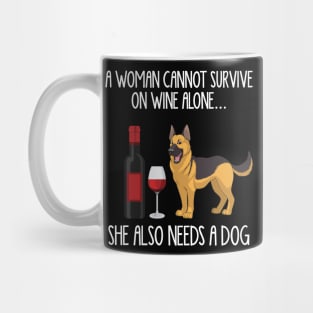 A Woman Cannot Survive On Wine Alone She Also Needs A German Shepherd Mug